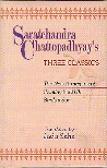 SARATCHANDRA CHATTOPADHYAY'S THREE CLASSICS