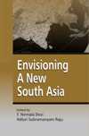 ENVISIONING A NEW SOUTH ASIA